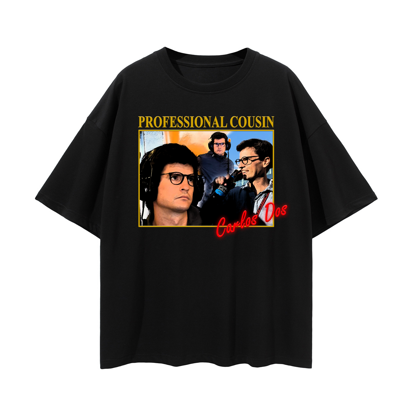 Carlos Dos: Professional Cousin Tee