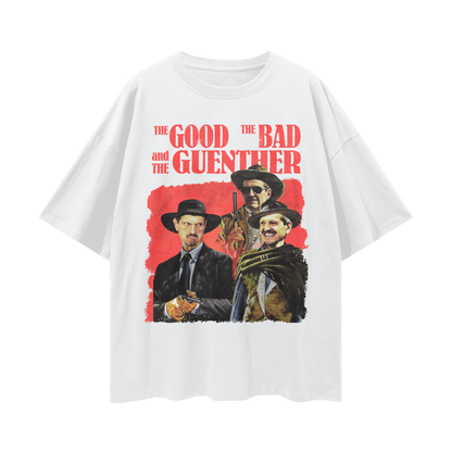 The Good, The Bad, and the Guenther Tee